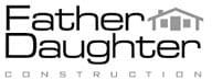 Father Daughter Construction Prescott/Prescott Valley logo