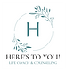 HERE'S TO YOU! LLC -Life Coach and Counseling logo