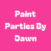 Paint Parties By Dawn logo